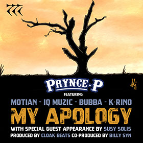 My Apology - Prince P Ft. Motian, IQ Muzic, Bubba, K-Rino